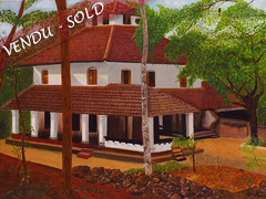 "Vadakath, 
a house in Malabar"huile sur toile  40cm x 30cm